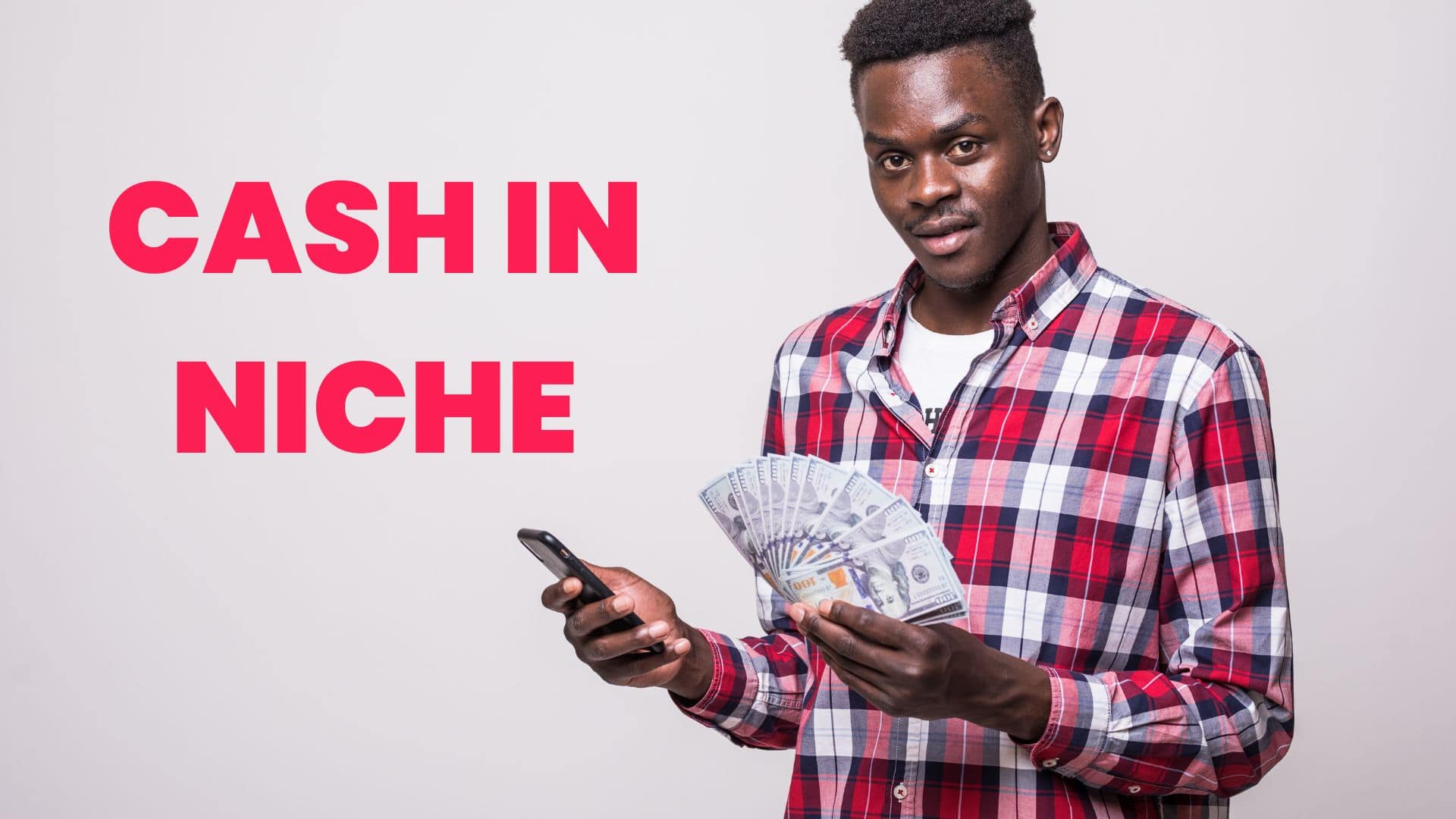 CASH IN NICHE