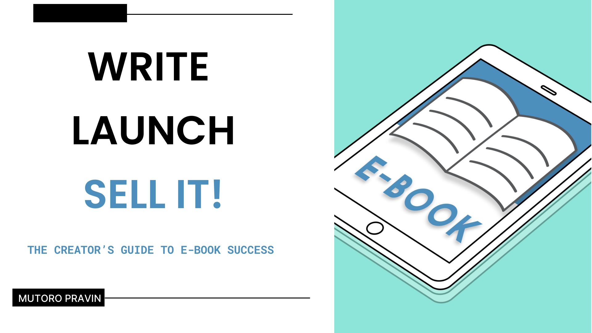 THE CREATOR’S GUIDE TO E-BOOK SUCCESS