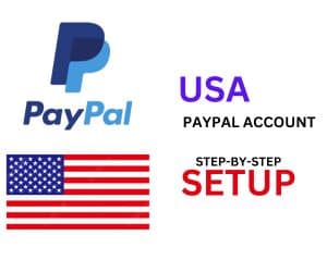 USA PAYPAL ACCOUNT STEP-BY-STEP SETUP GUIDE.